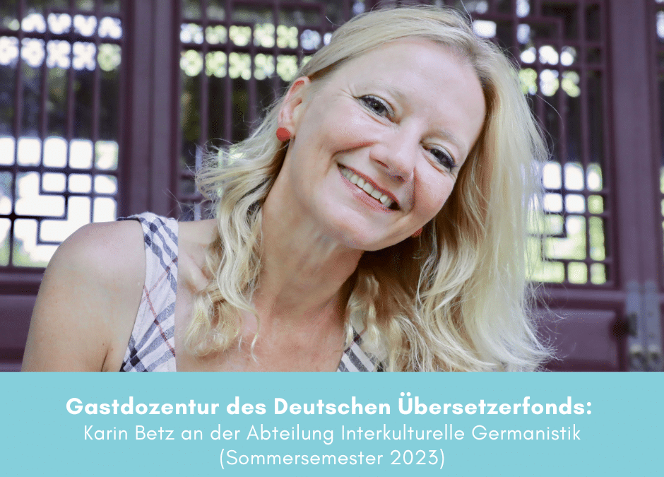 Gastdozentur für literarisches Übersetzen: Karin Betz (Sommersemester 2023)